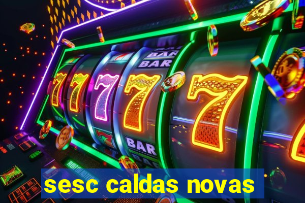 sesc caldas novas